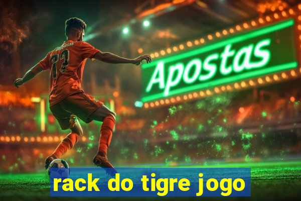 rack do tigre jogo